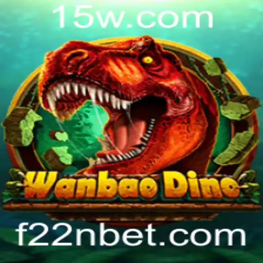 Explorando o Fascinante Mundo de WanBaoDino com 22Nbet